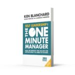 Self Leadership and the One Minute Manager: Gain the Mindset and Skillset for Getting What You Need to Succeed - Image 2