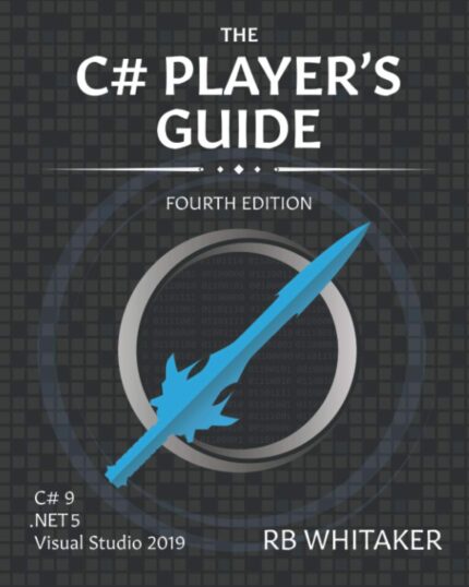 Starbound Software The C# Player’s Guide (4th Edition)