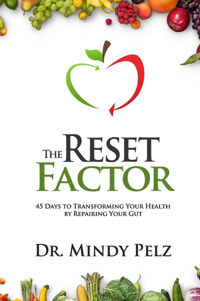 CREATESPACE The Reset Factor: 45 Days to Transforming Your Health by Repairing Your Gut
