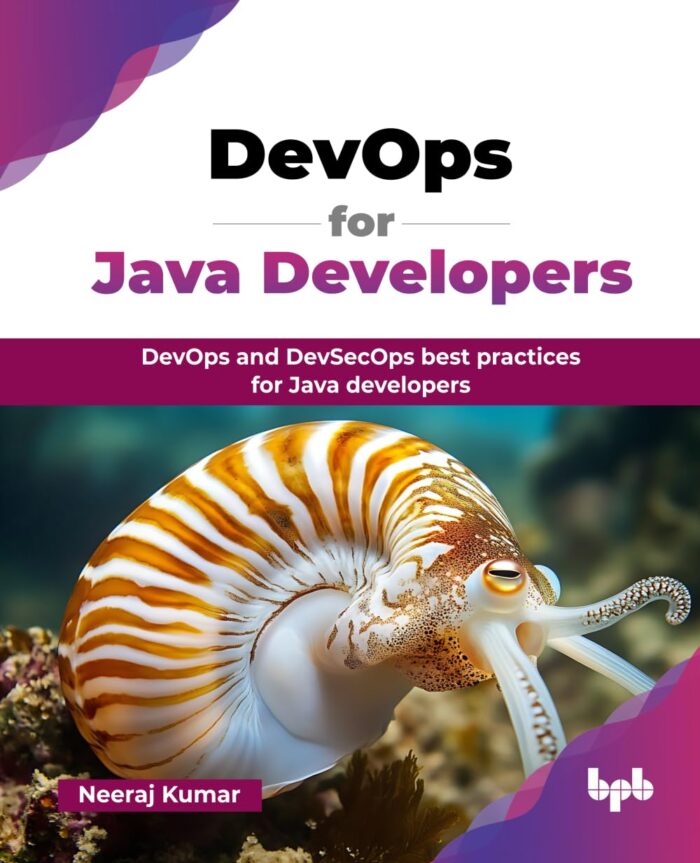 DevOps for Java Developers: DevOps and DevSecOps best practices for Java developers (English Edition)