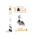 The Complete Book of Yoga : KARMA YOGA | BHAKTI YOGA | RJA YOGA | JNNA YOGA