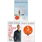 Life Lessons from the Monk Who Sold His Ferrari, The 5 Am Club, The Leader Who Had No Title 3 Books Collection Set By Robin Sharma