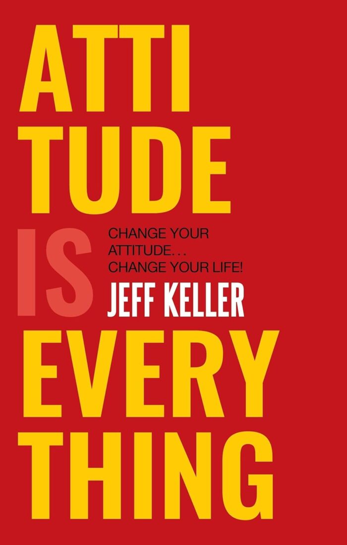 HarperCollins Attitude is Everything change your attitude change your life! by Jeff Keller – Paperback