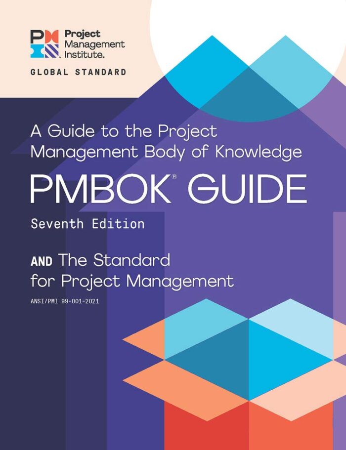 Project Management Institute A guide to the Project Management Body of Knowledge (PMBOK guide) and the Standard for project management