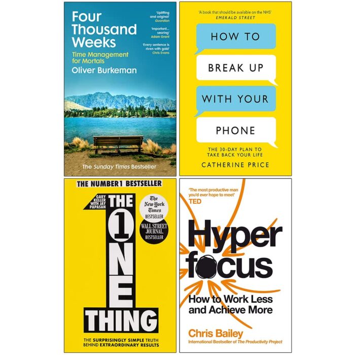 Four Thousand Weeks, How to Break Up With Your Phone, The One Thing & Hyperfocus 4 Books Collection Set