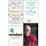 Hodder Paperbacks/Simon & Schuster UK/Robinson The Grief Survival Guide, On Grief And Grieving, Mindset Carol Dweck, The Art of Happiness 10th Anniversary 4 Books Collection Set