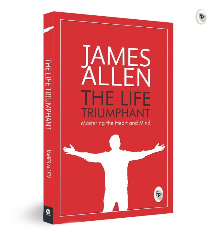 Greatest Works by James Allen (Set of 4 Books) - As a Man Thinketh; The Path to Prosperity; Shape Your Life And Your Destiny; The Life Triumphant: Mastering the Heart and Mind - Image 6