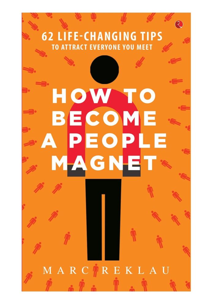 How to Become a People Magnet; 62 Life-Changing Tips to Attract Everyone You Meet - Image 4