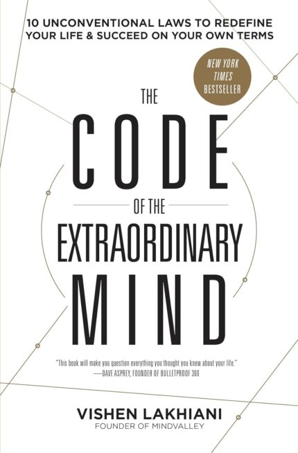 RODALE The Code of the Extraordinary Mind: 10 Unconventional Laws to Redefine Your Life and Succeed on Your Own Terms