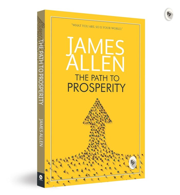 Greatest Works by James Allen (Set of 4 Books) - As a Man Thinketh; The Path to Prosperity; Shape Your Life And Your Destiny; The Life Triumphant: Mastering the Heart and Mind - Image 7