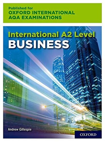 OXFORD UNIVERSITY PRESS International A2 Level Business for International AQA Examinations