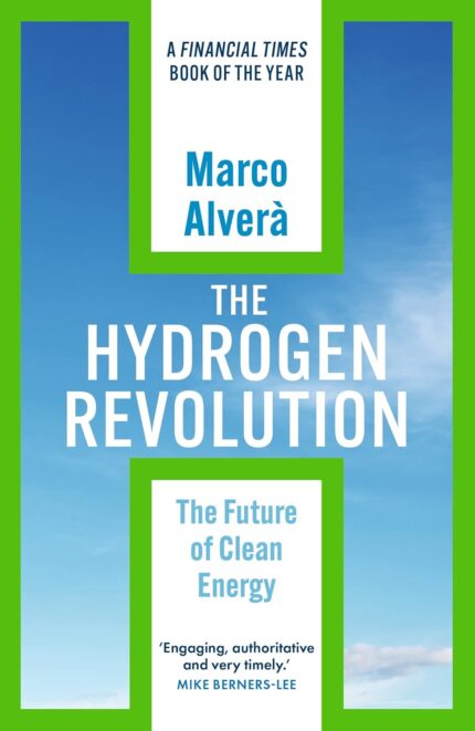 Hodder Paperbacks The Hydrogen Revolution: a blueprint for the future of clean energy
