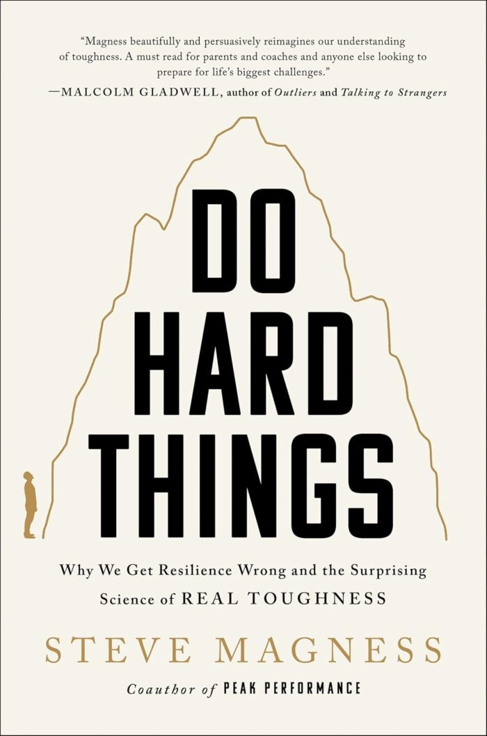 HarperOne Do Hard Things: Why We Get Resilience Wrong and the Surprising Science of Real Toughness