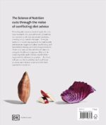The Science Of Nutrition: Debunk The Diet Myths And Learn How To Eat Well For Health And Happiness - Image 2