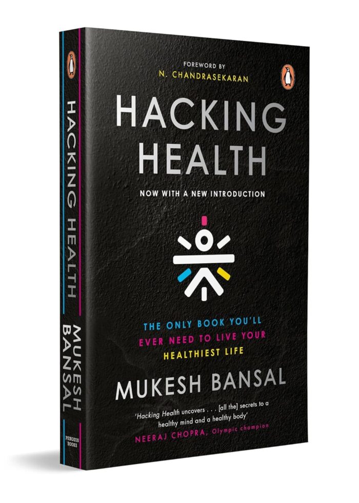 Hacking Health: The Only Book You’ll Ever Need to Live Your Healthiest Life: Now with a New Introduction