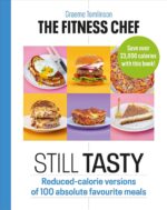 Ebury Press THE FITNESS CHEF: Still Tasty: Reduced-calorie versions of 100 absolute favourite meals