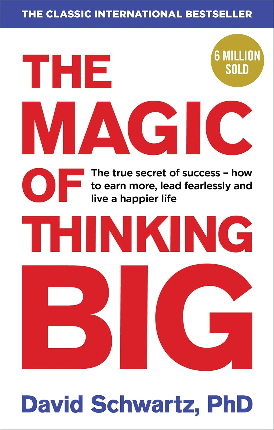 The Magic of Thinking Big by David J Schwartz – Paperback The Magic of Thinking Big by David J Schwartz – Paperback
