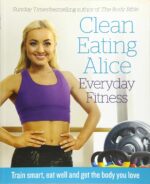 Intelligent Fitness [Hardcover], The Fitness Mindset, Clean Eating Alice Everyday Fitness 3 Books Collection Set - Image 3