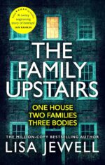 The Family Upstairs: The Number One Bestseller From The Author Of Then She Was Gone