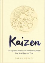 Kaizen: The Japanese Method for Transforming Habits, One Small Step at a Time