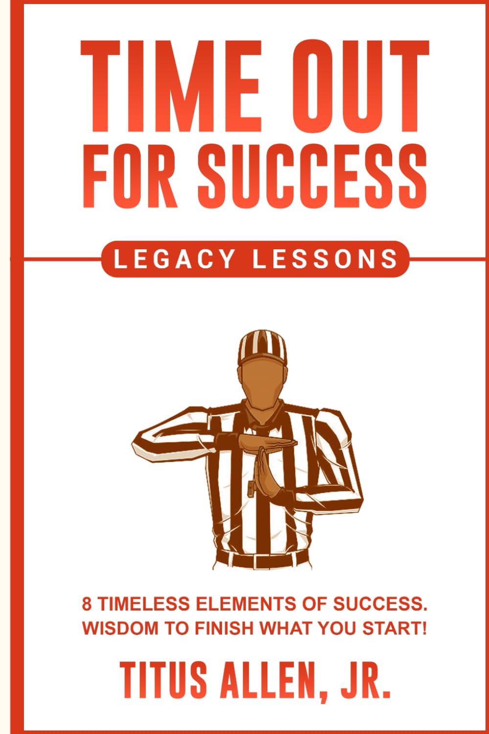 Time Out For Success: Legacy lessons