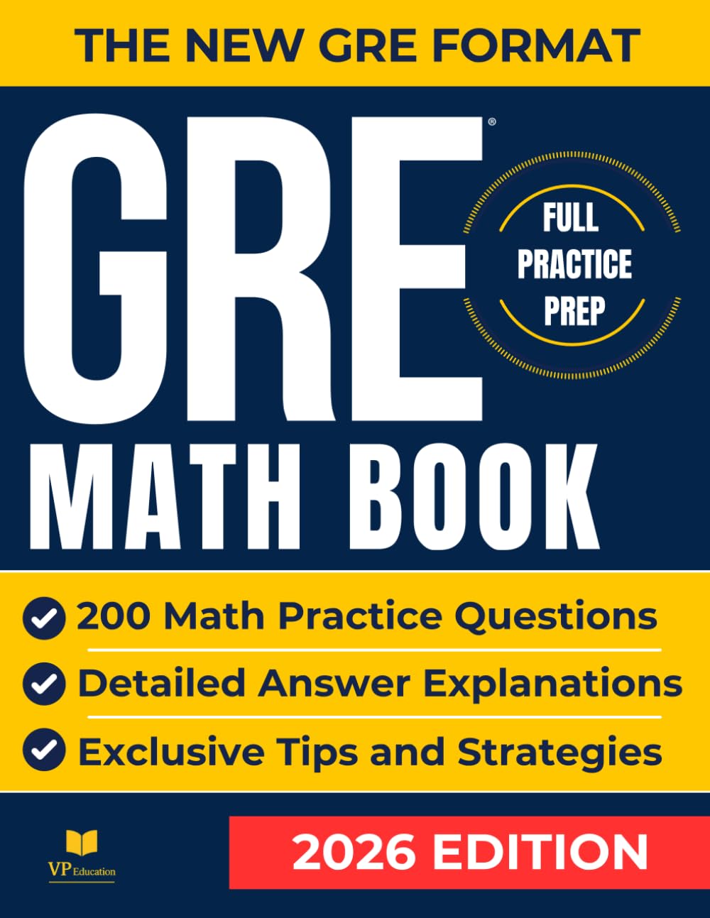GRE Math Book: The Complete Guide with 200 Exam-Style Questions and Real Quant Simulations to Master Quantitative Comparison, Problem Solving, and Data Interpretation for the New GRE Format