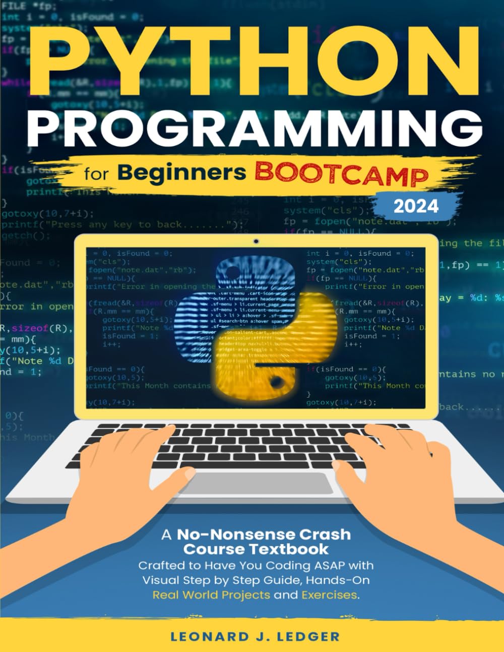 Python Programming for Beginners Bootcamp: A No-Nonsense Crash Course Textbook Crafted to Have You Coding ASAP Visual Step by Step Guide Hands-On Projects and Exercises (Mastering Technology)