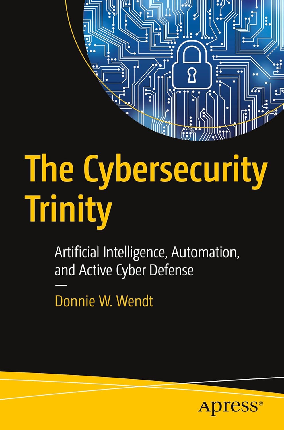 The Cybersecurity Trinity: Artificial Intelligence, Automation, and Active Cyber Defense