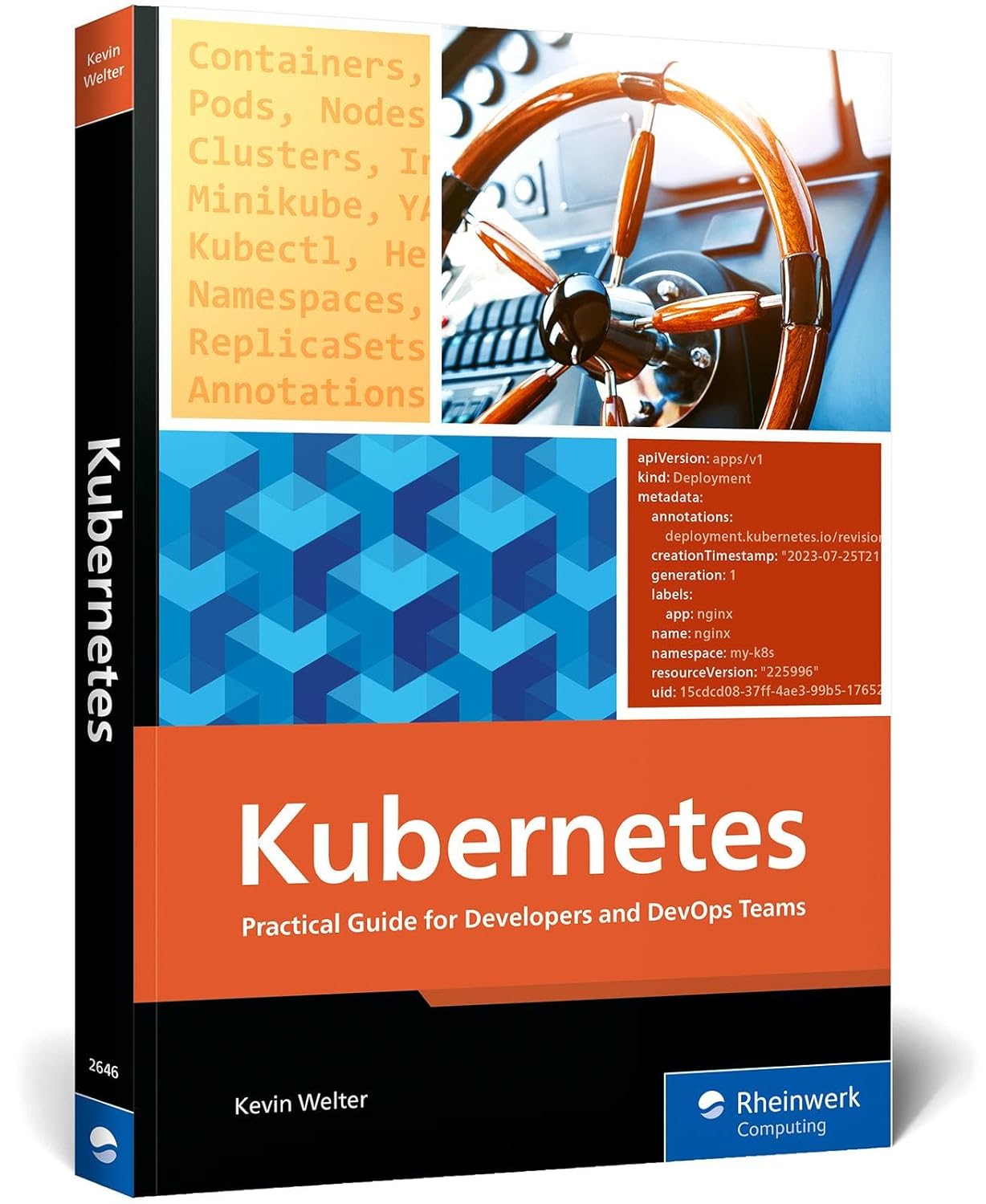 Kubernetes: Practical Guide for Developers and DevOps Teams—From Container Basics to Advanced Helm Deployments (Rheinwerk Computing)