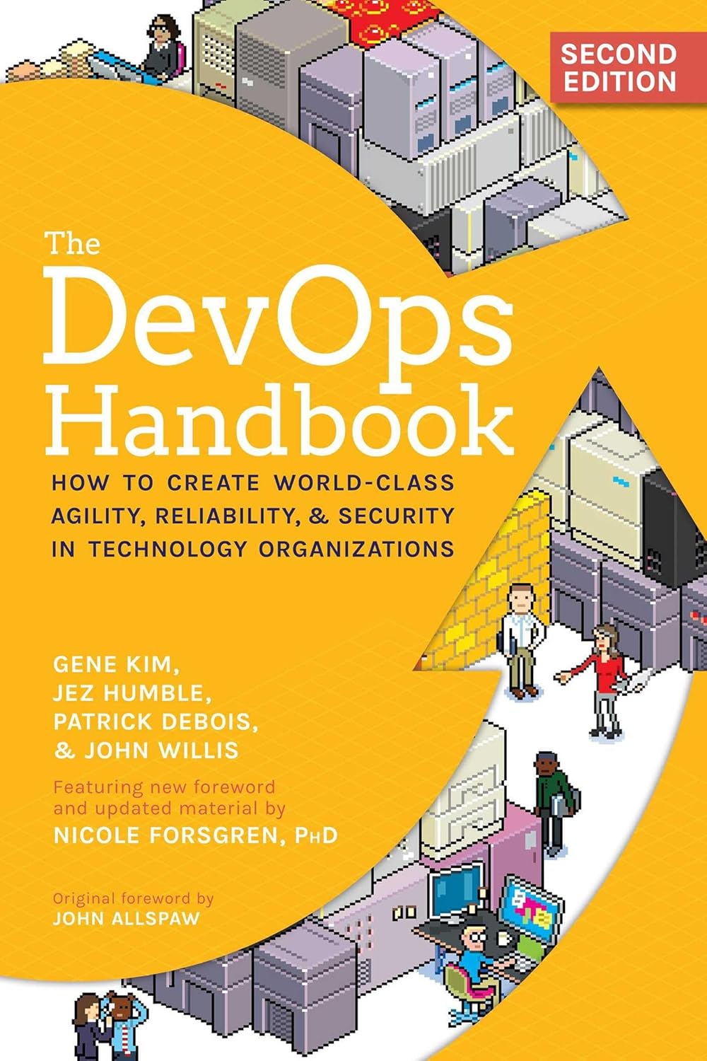 The DevOps Handbook, 2nd Edition: How to Create World-Class Agility, Reliability, & Security in Technology Organizations
