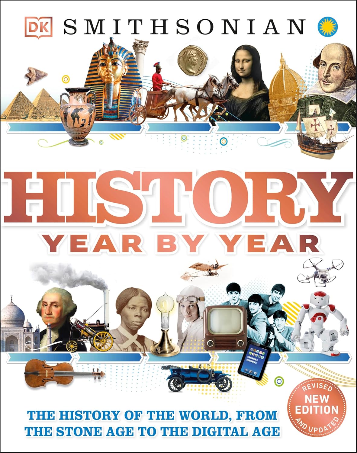 History Year by Year: The History of the World, from the Stone Age to the Digital Age (DK Children’s Year by Year)