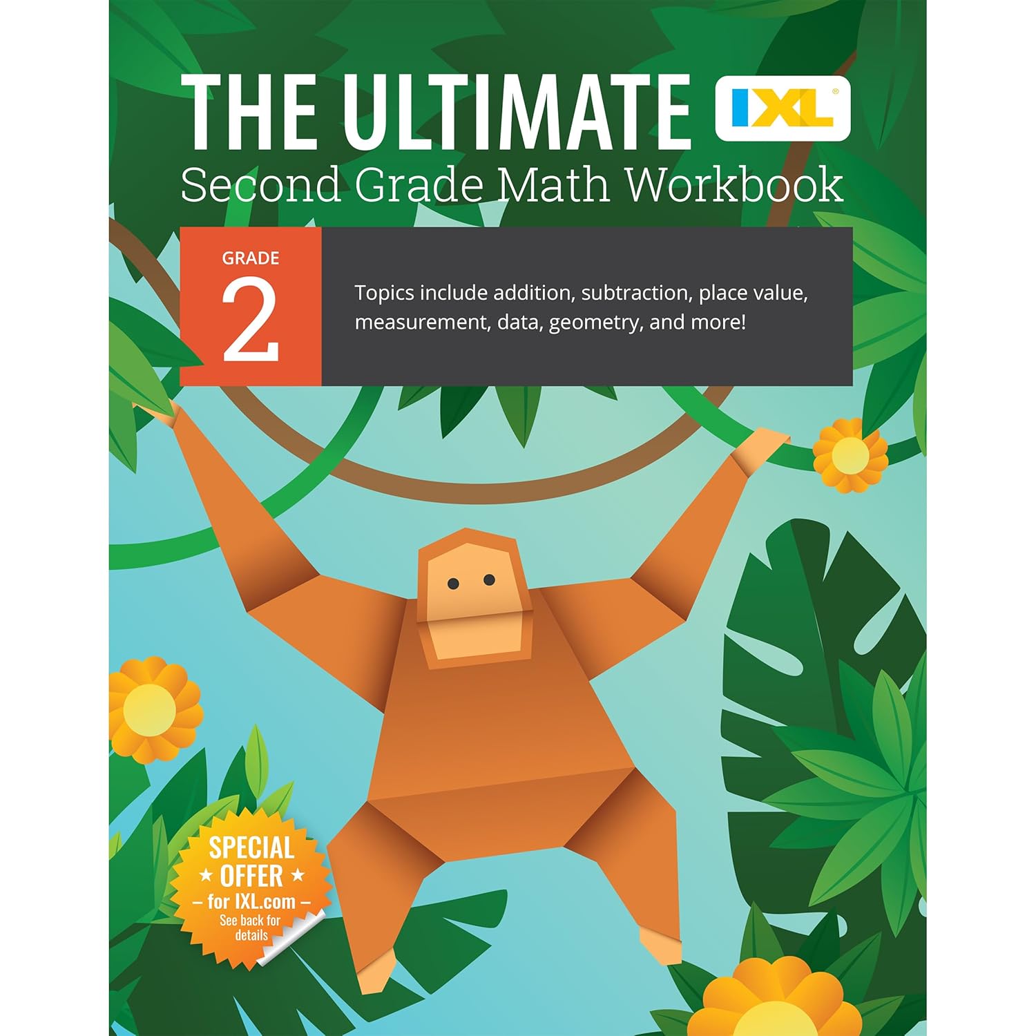 The IXL Ultimate 2nd Grade Math Workbook, Activity Book for Kids Ages 7-8 Covering Addition, Subtraction, Place Value, Geometry, Measuring, and More Mathematics (IXL Ultimate Workbooks)