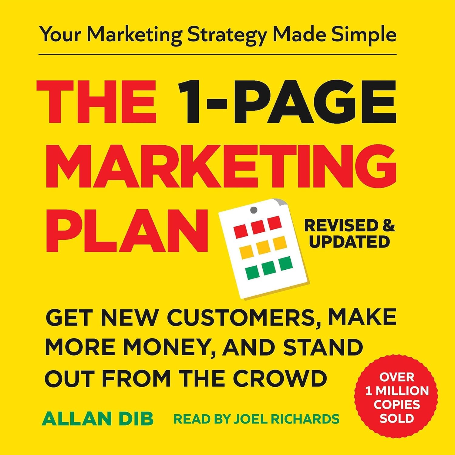 The 1-Page Marketing Plan: Get New Customers, Make More Money, And Stand out From The Crowd