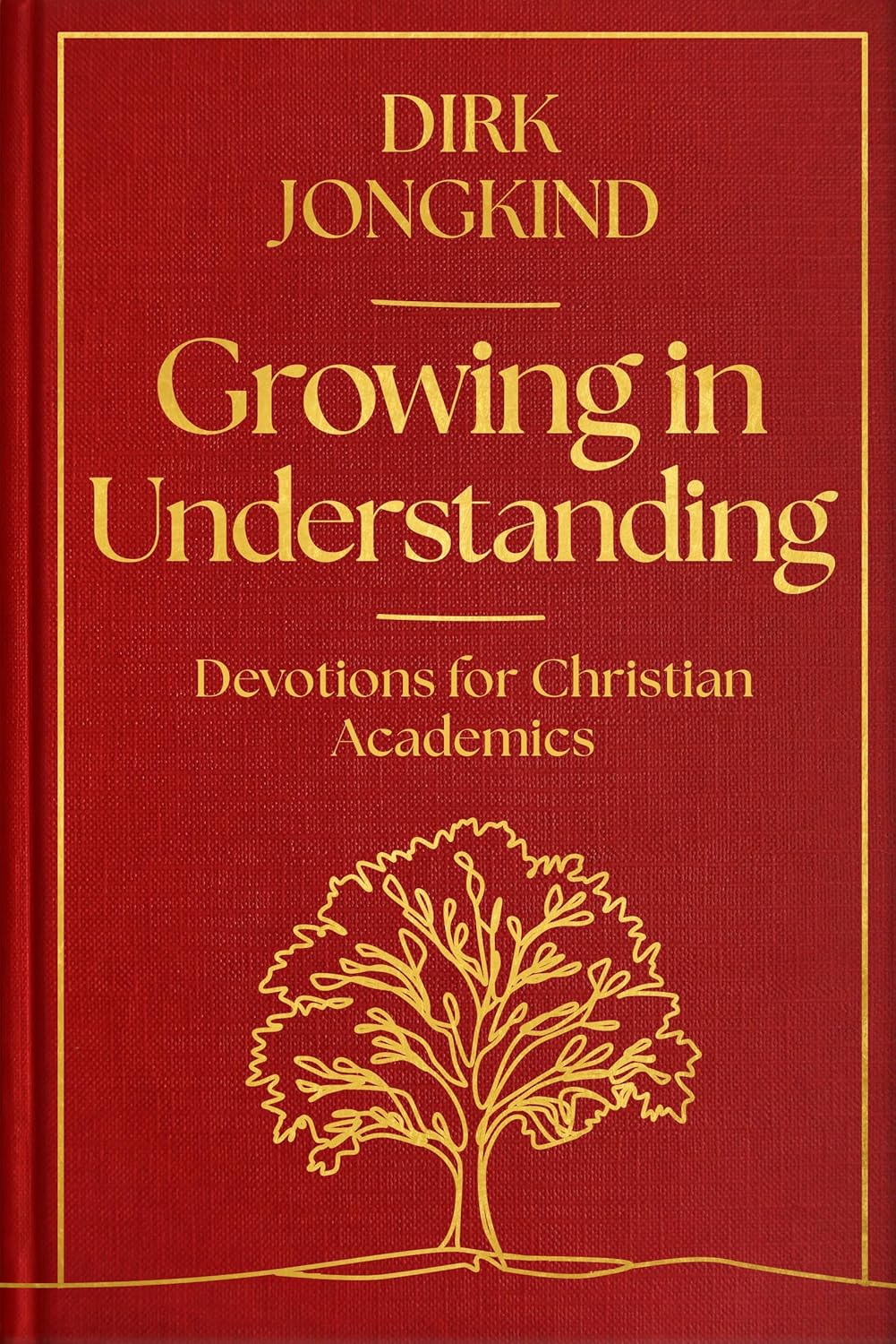 Growing in Understanding: Devotions for Christian Academics