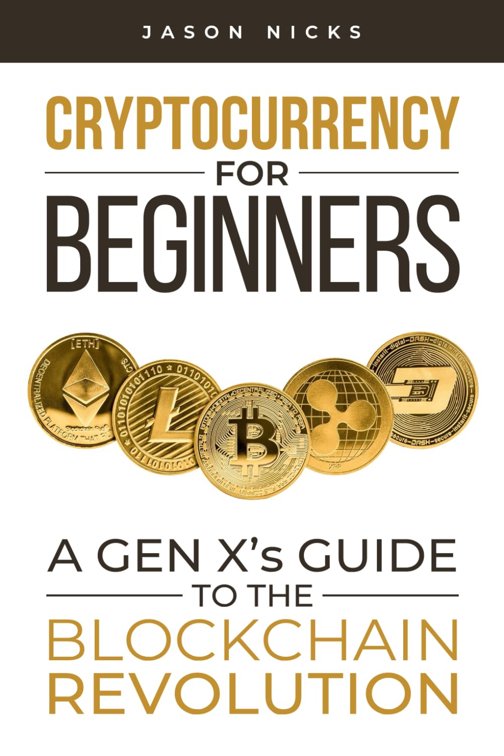 Cryptocurrency For Beginners: A Gen X’s Guide to the Blockchain Revolution