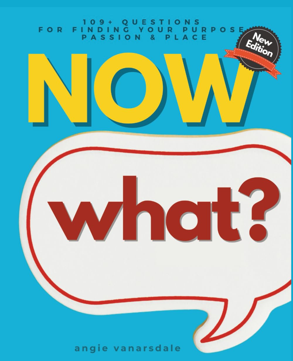NOW WHAT? A Personal Discovery Career Guide & Workbook: 109+ Questions For Uncovering Your Life’s Purpose, Passion & Place For Those Who Are Side Hustling, Career Building, or Just Fed Up!