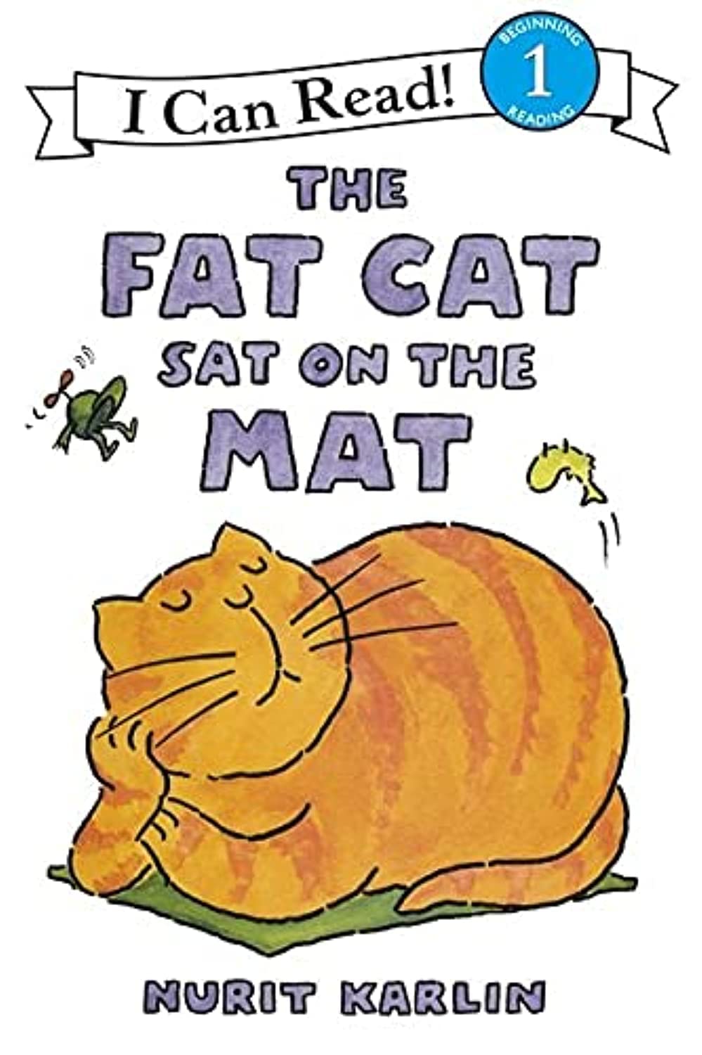 The Fat Cat Sat on the Mat: A Silly Rhyming Animal Story for Children (Ages 4–8) (I Can Read Level 1)