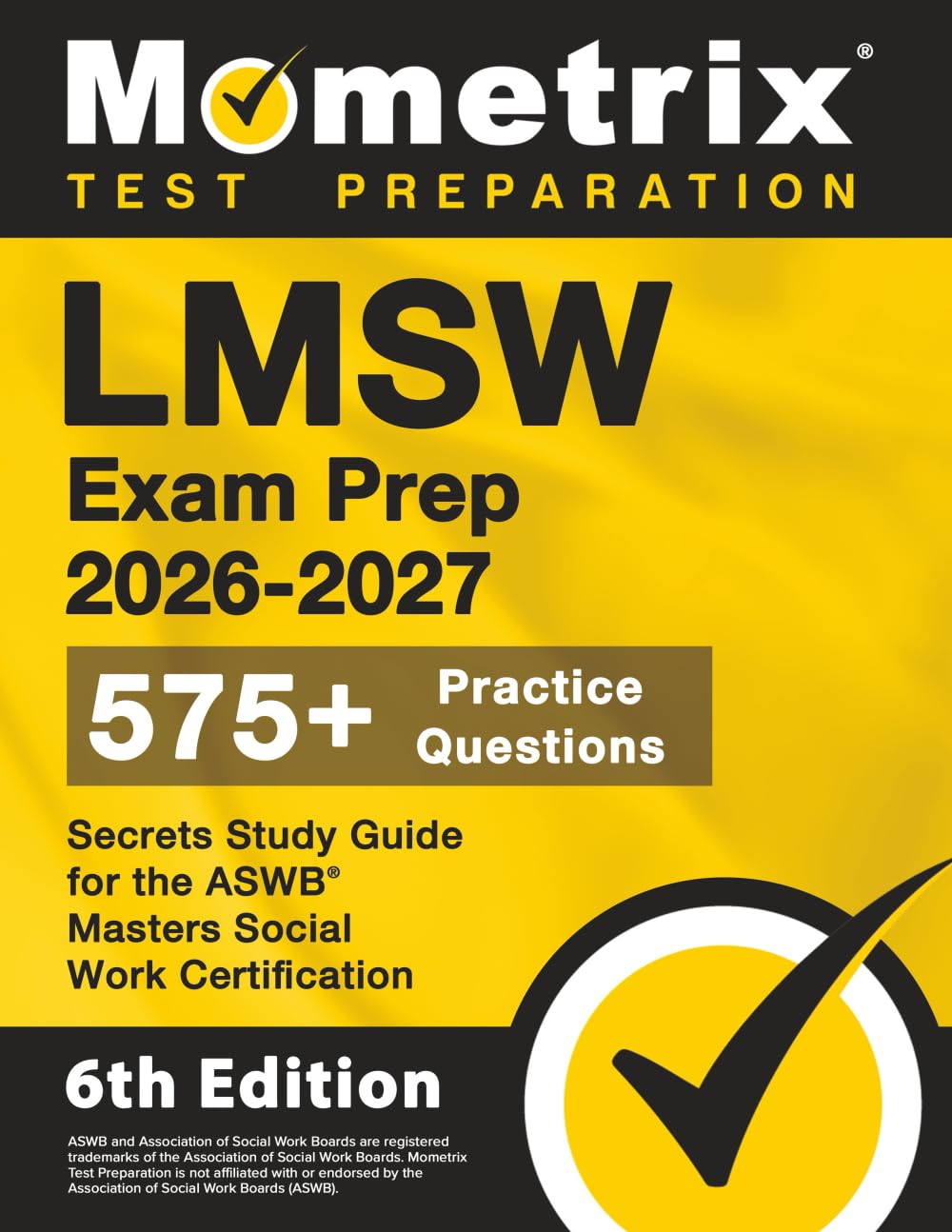 LMSW Exam Prep: Practice Questions, Secrets Study Guide for the ASWB Masters Social Work Certification: [6th Edition]
