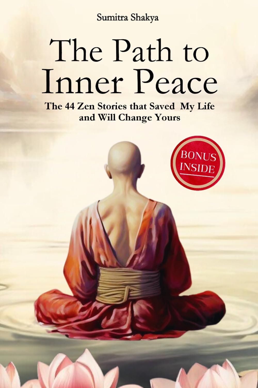 The Path to Inner Peace: Mastering Mindfulness and Positive Thinking Through Short Zen Stories – A Journey to Overcome Stress, Anxiety, and Negative Thoughts for Achieving Inner Peace