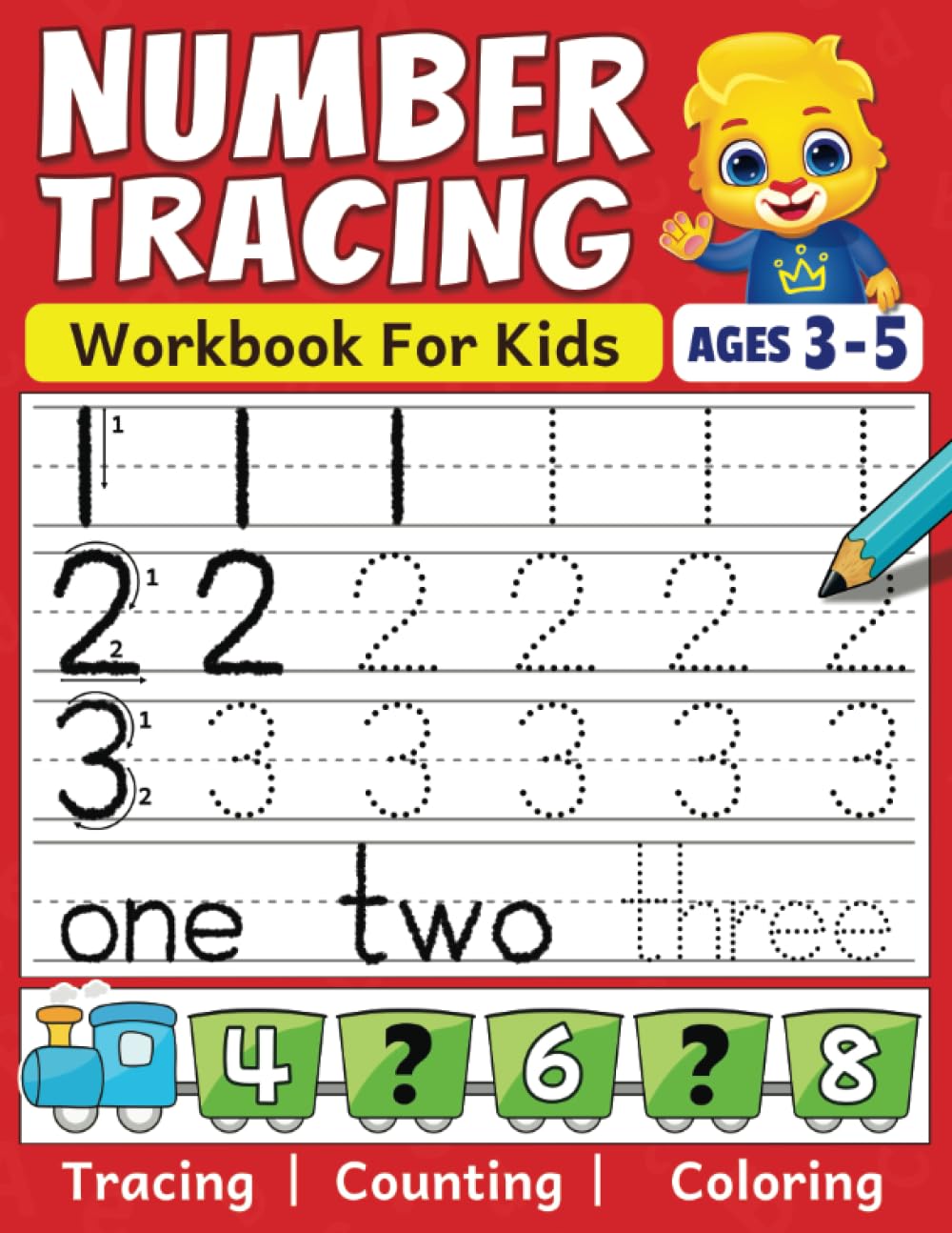 Number Tracing Workbook: Color, Count & Trace Numbers For Toddlers, Preschool, and Kindergarten Kids Ages 3 – 5 | Beginners Math Activity Book For Preschoolers & Kindergarteners