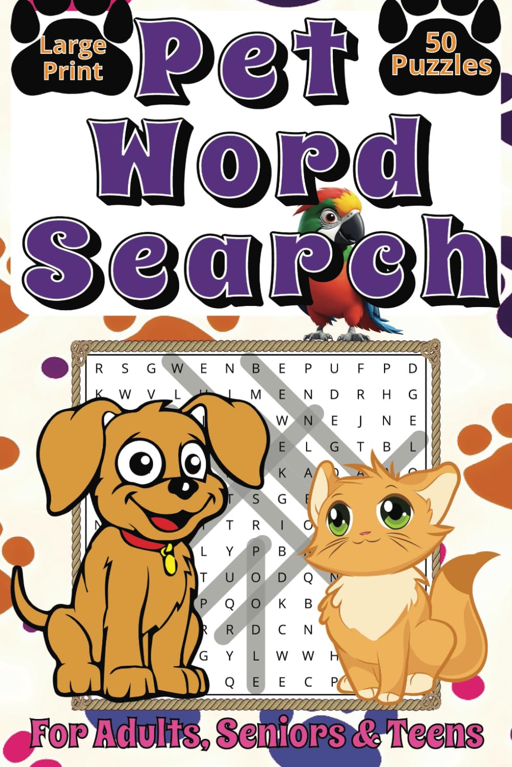 Pet Word Search Large Print: 50 Easy to Read Puzzles for Adults, Seniors and Teens | 6 x 9 inches, 75 Pages | With Word Topics About Dogs, Cats and More Pets