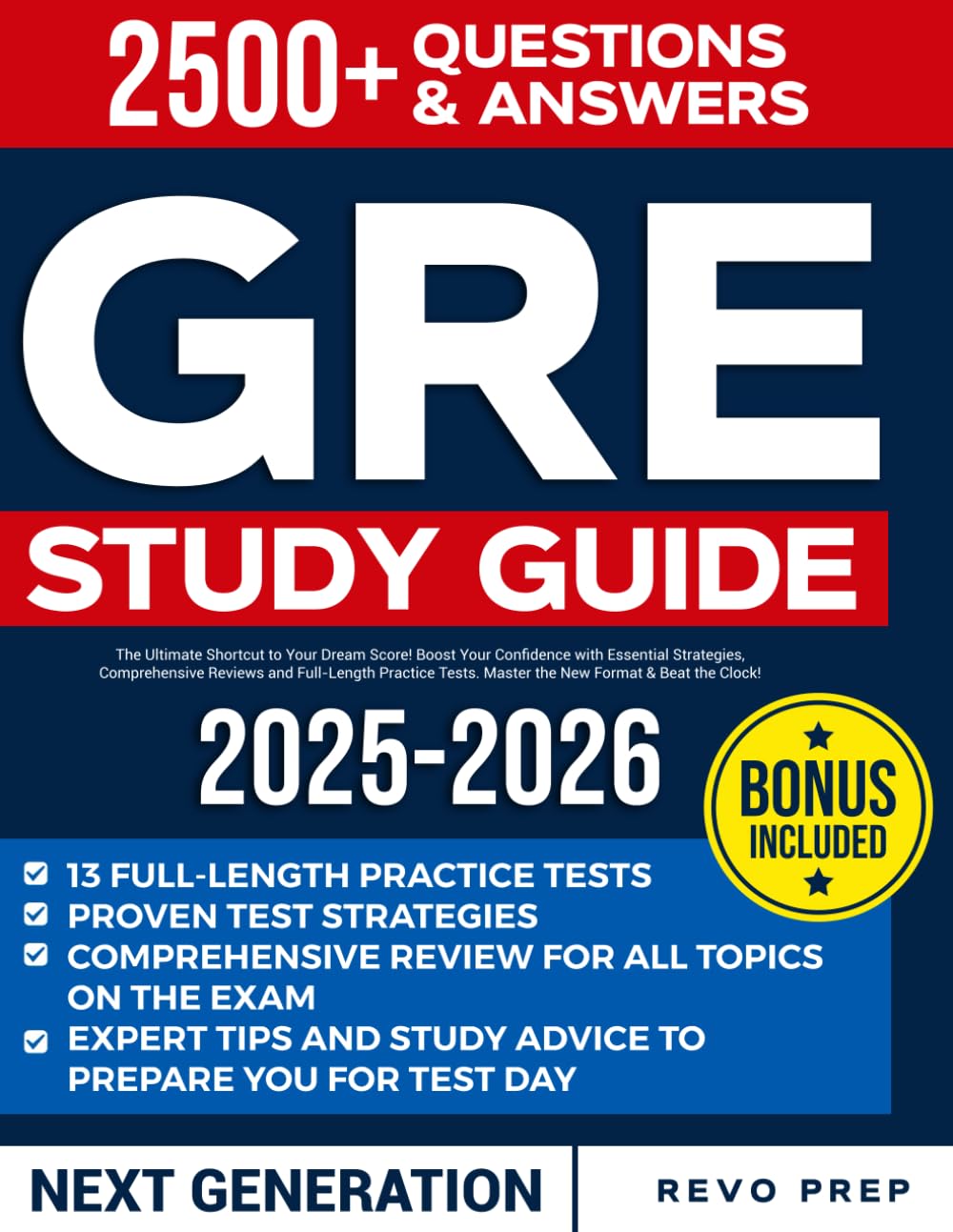 GRE Study Guide: The Ultimate Shortcut to Your Dream Score! Boost Confidence with Essential Strategies, Comprehensive Reviews and Full-Length Practice Tests. Master the New Format & Beat the Clock!