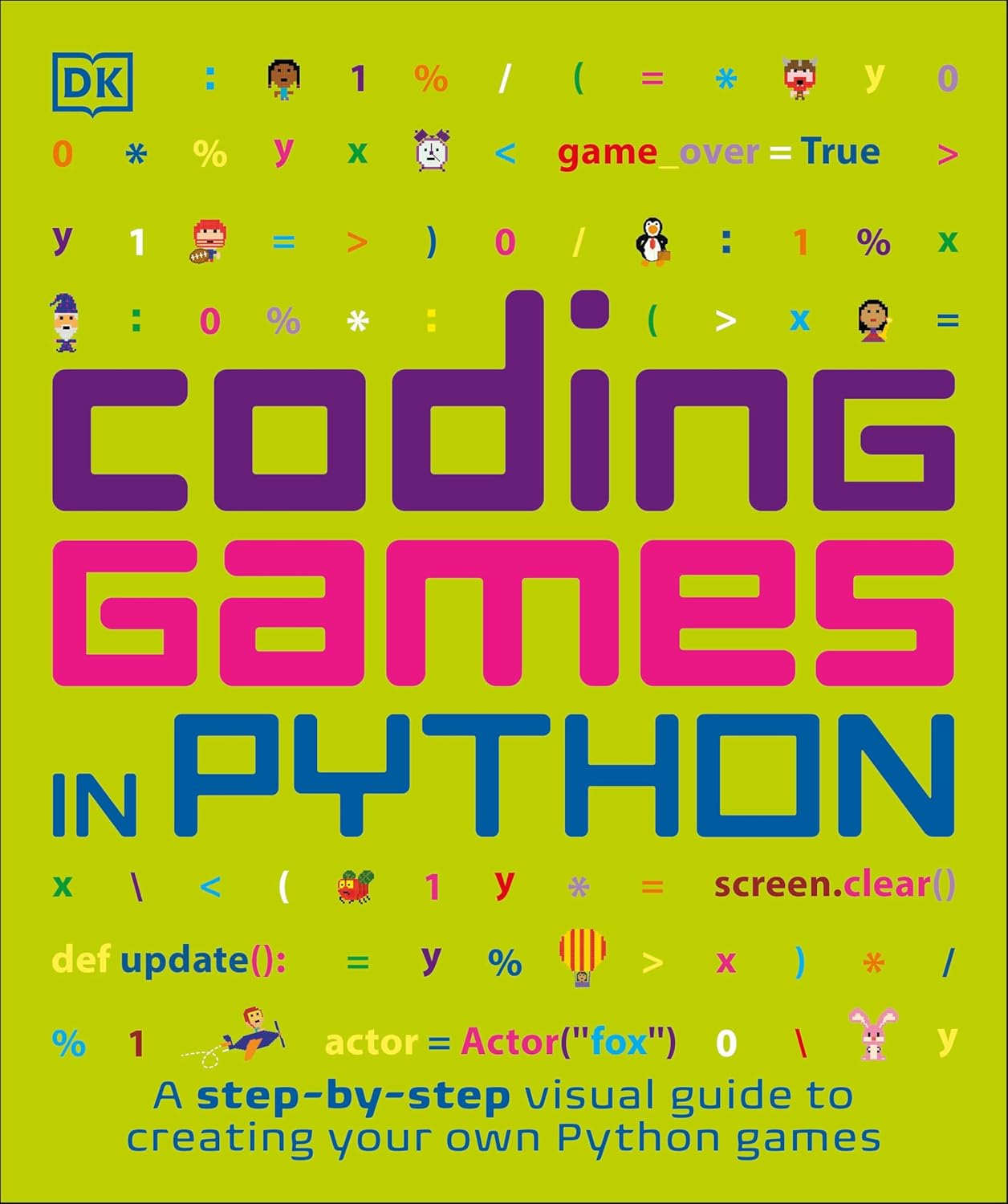 Coding Games in Python (DK Help Your Kids)