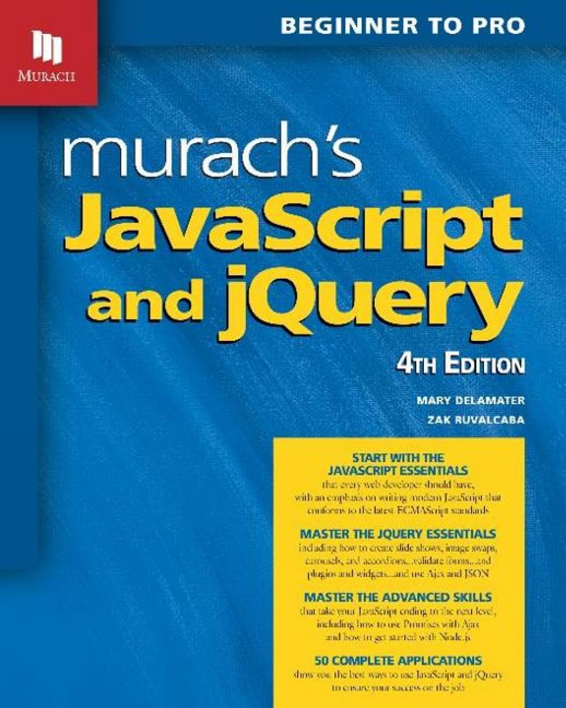 Murach’s Javascript and Jquery: Beginner to Pro