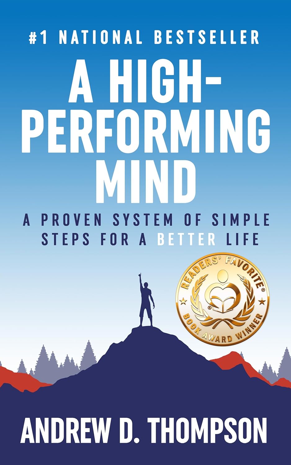 A High-Performing Mind : A Proven System of Simple Steps for a Better and Happier Life – (A Motivational Book for Self-Improvement)