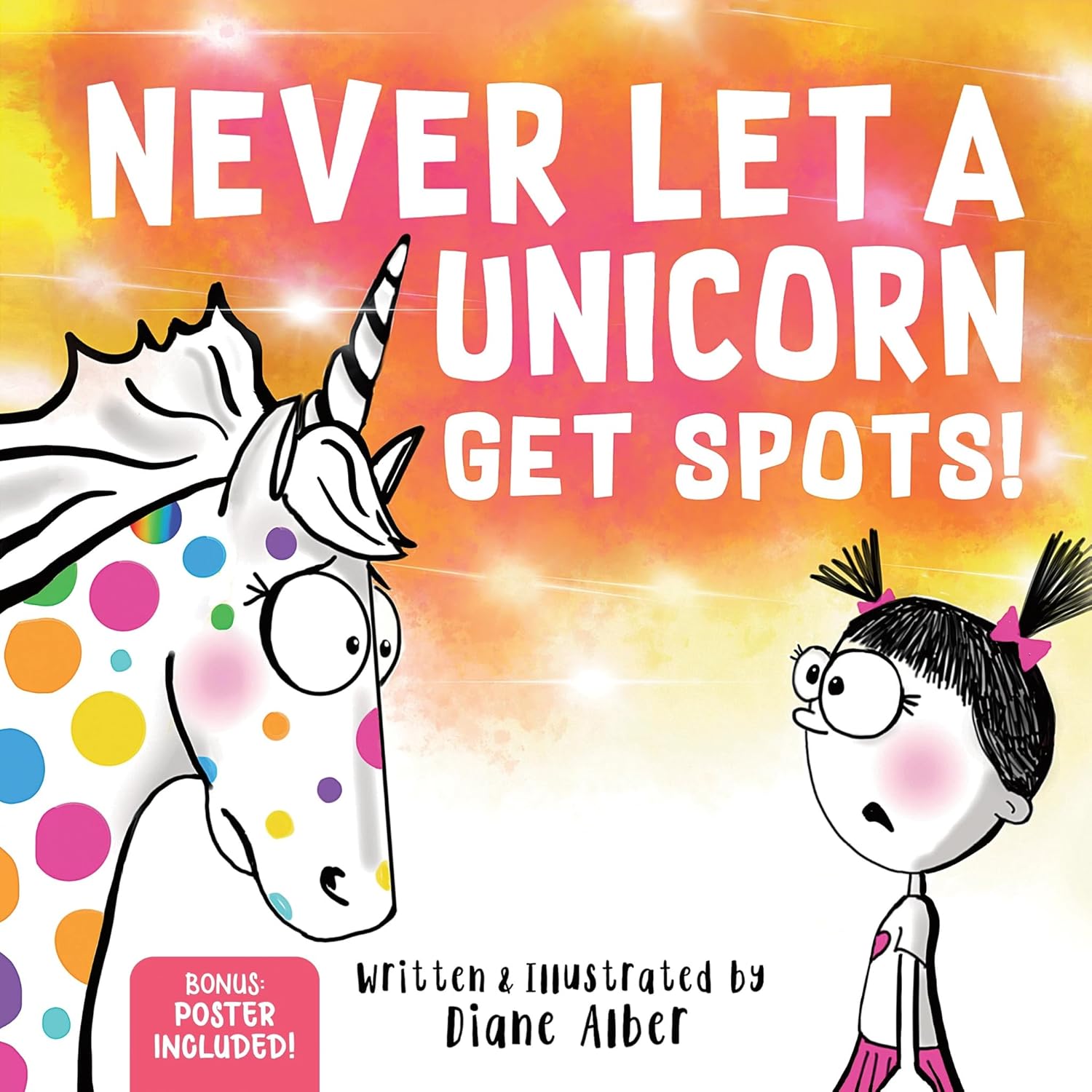 Never Let a Unicorn Get Spots: A Funny Picture Book for the Little Doctors in Your Life!