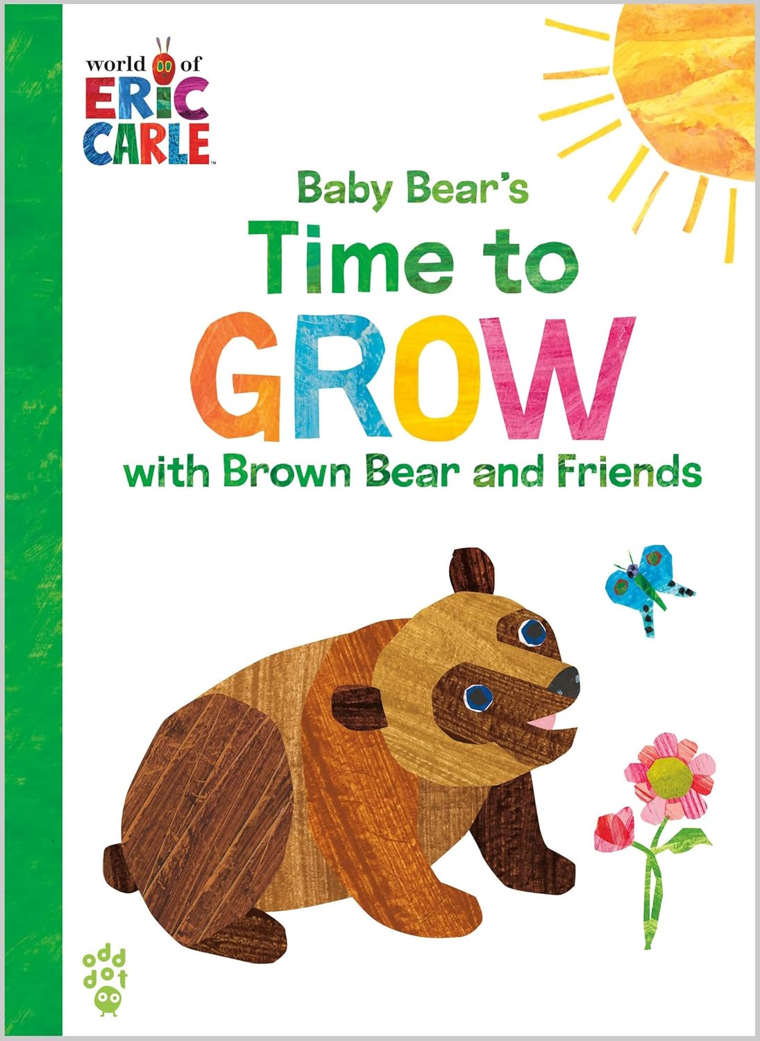 Baby Bear’s Time to Grow with Brown Bear and Friends (World of Eric Carle)