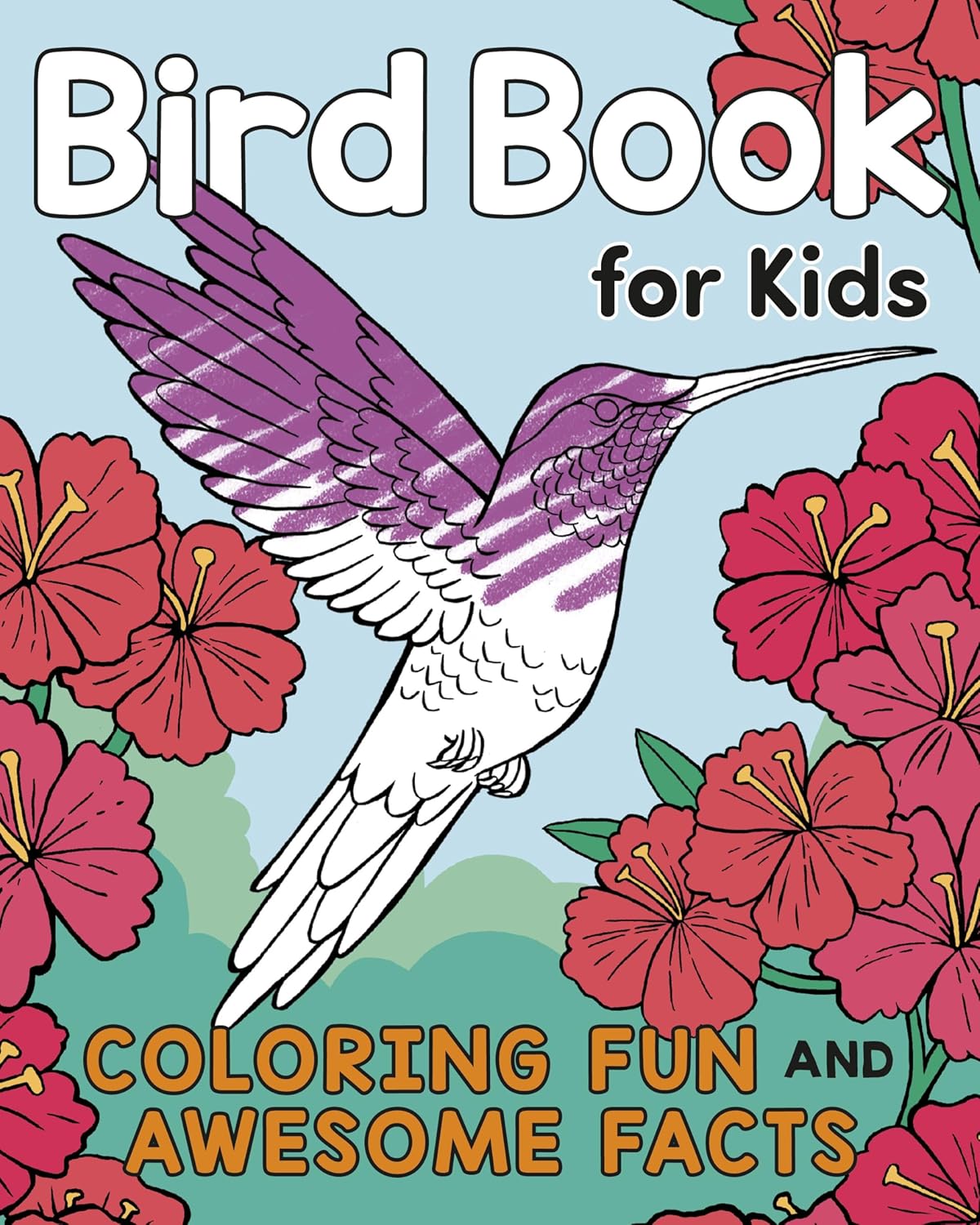 Bird Book for Kids: Coloring Fun and Awesome Facts (A Did You Know? Coloring Book)