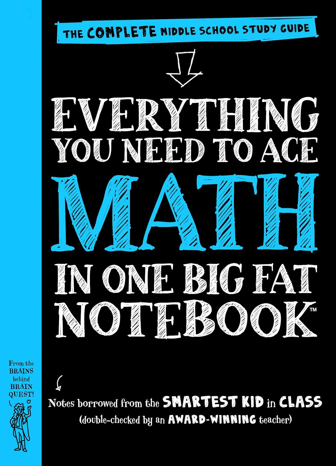 Everything You Need to Ace Math in One Big Fat Notebook: The Complete Middle School Study Guide