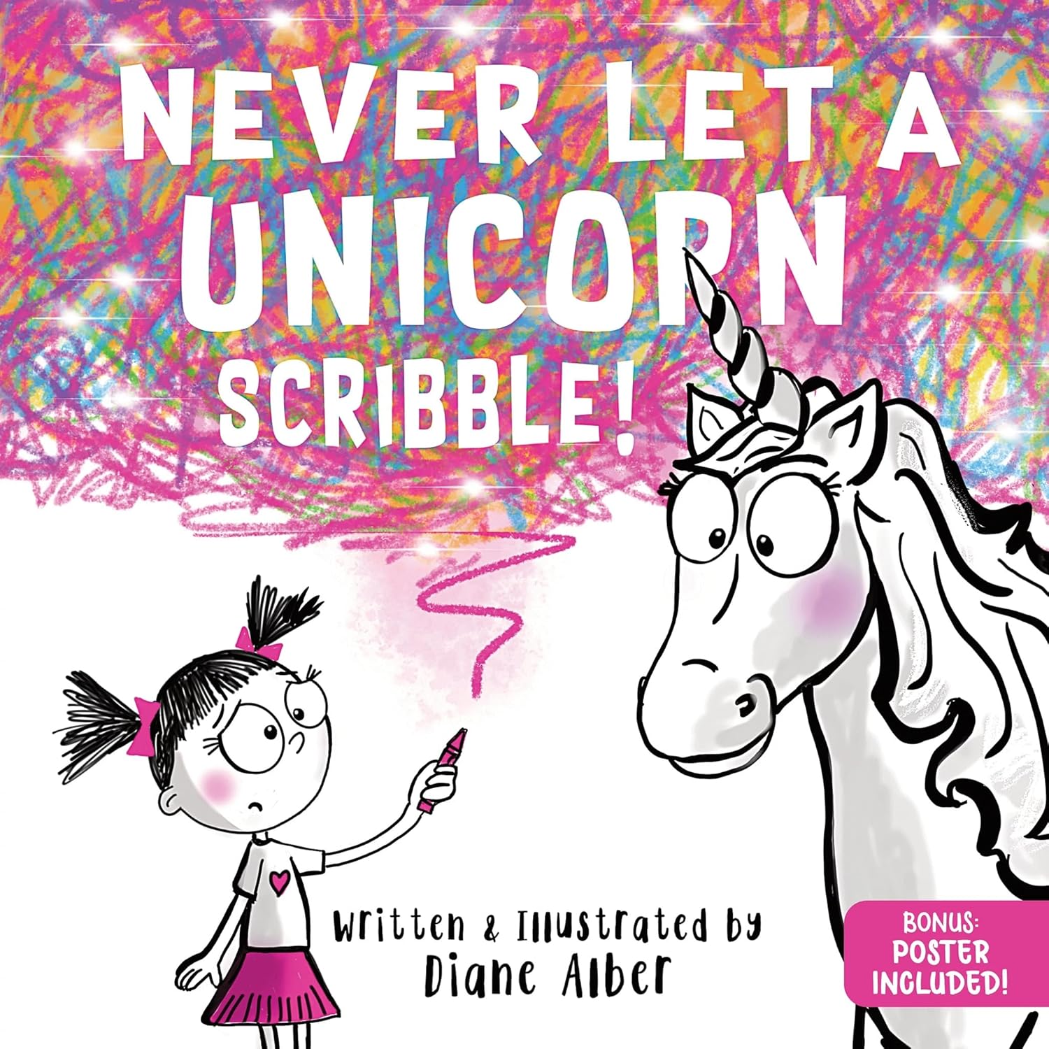 Never Let a Unicorn Scribble: A Magical Picture Book for Creative Kids!